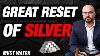 The Great Reset Of Silver It S All Coming Out